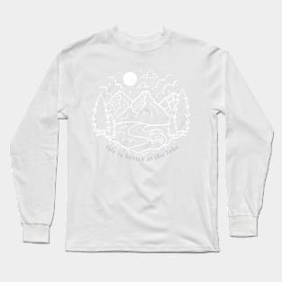 Life is Better at the Lake and Hiking, camping Gift for forest lover Long Sleeve T-Shirt